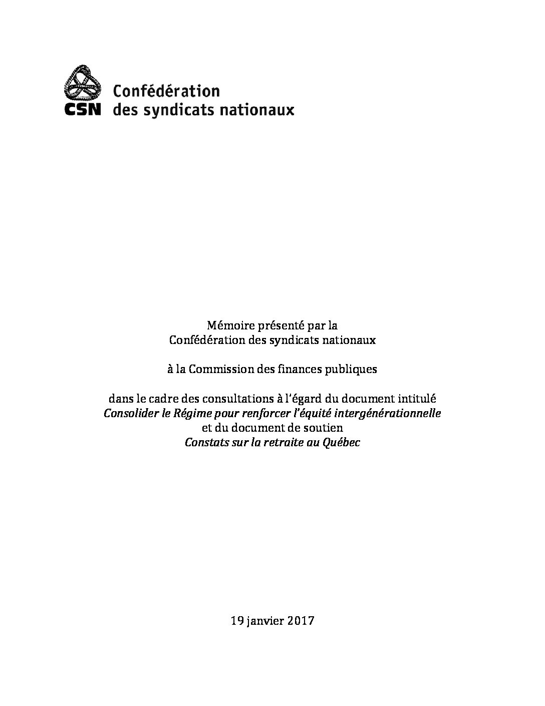 Mémoire sur le document intitulé Consolider le Régime pour renforcer l’équité intergénérationnelle et du document de soutien Constats sur la retraite au Québec