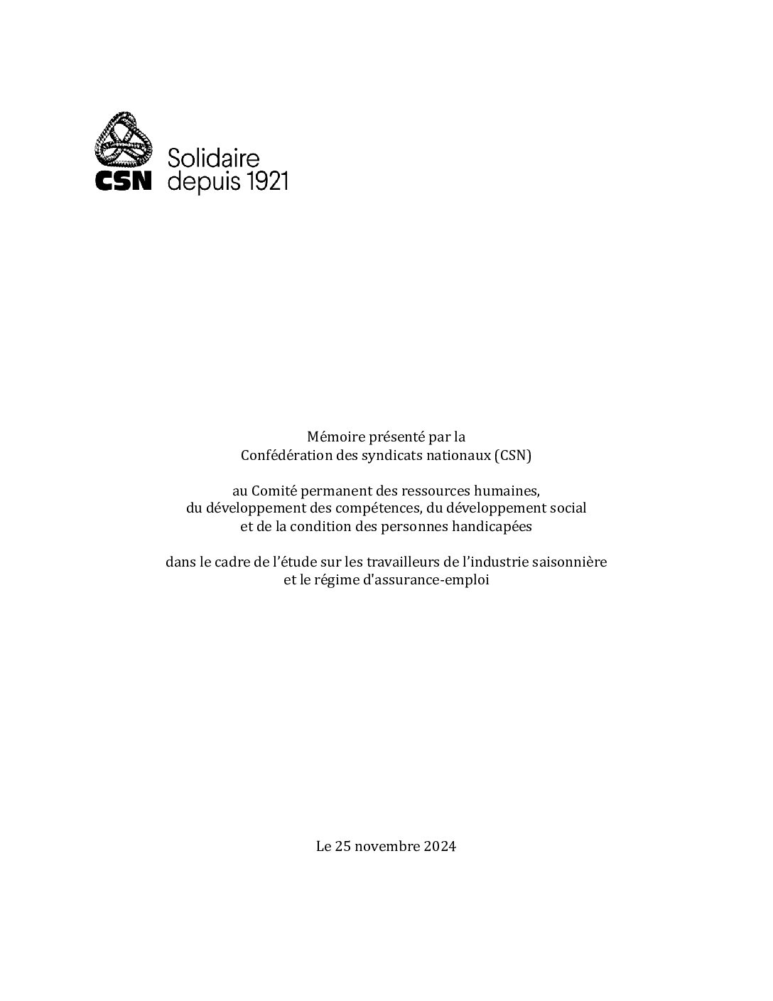 Mémoire présenté par la CSN au Comité permanent des ressources humaines, du développement des compétences, du développement social et de la condition des personnes handicapées dans le cadre de l’étude sur les travailleurs de l’industrie saisonnière