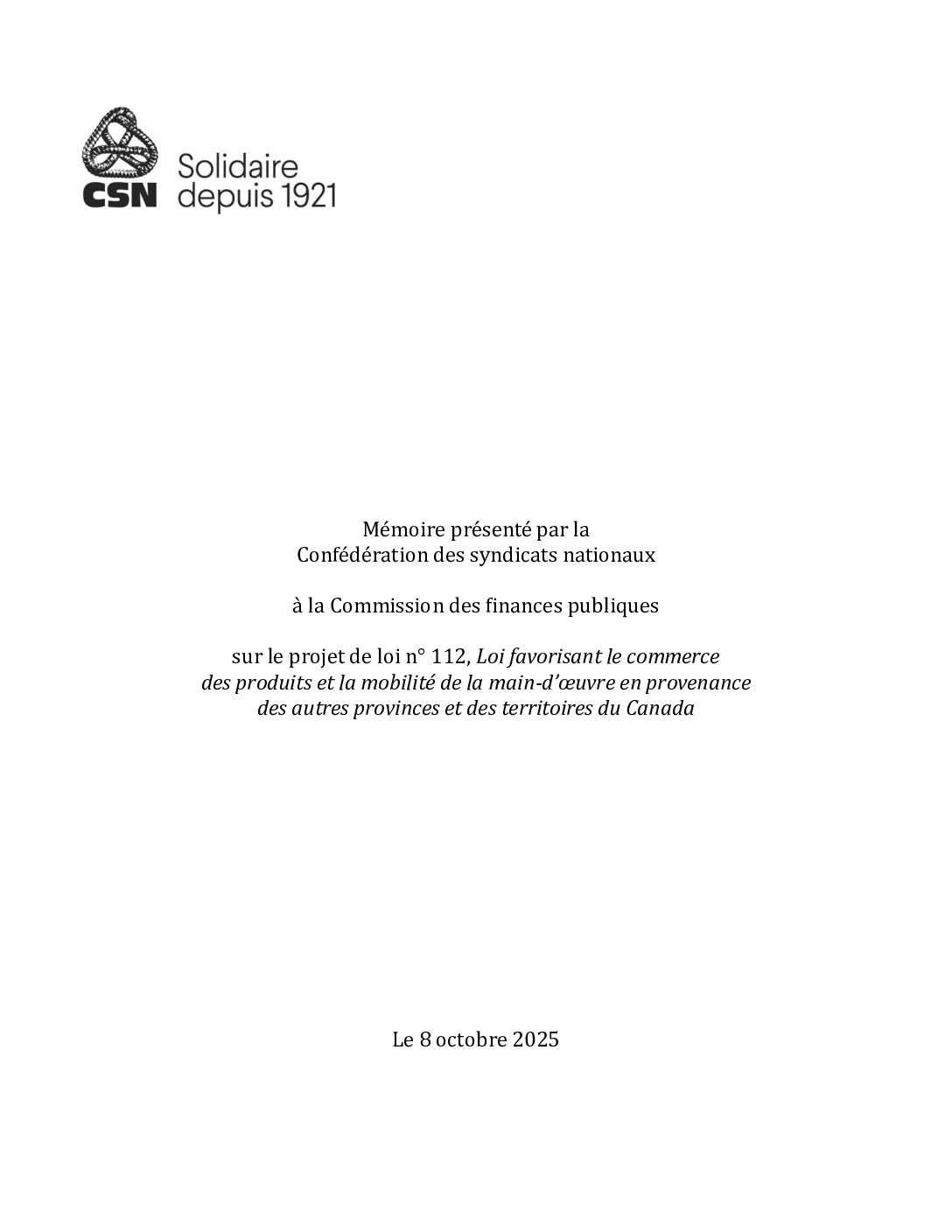 Mémoire présenté par la CSN à la Commission des finances publiques sur le projet de loi n° 112, Loi favorisant le commerce des produits et la mobilité de la main-d’oeuvre en provenance des autres provinces et des territoires du Canada