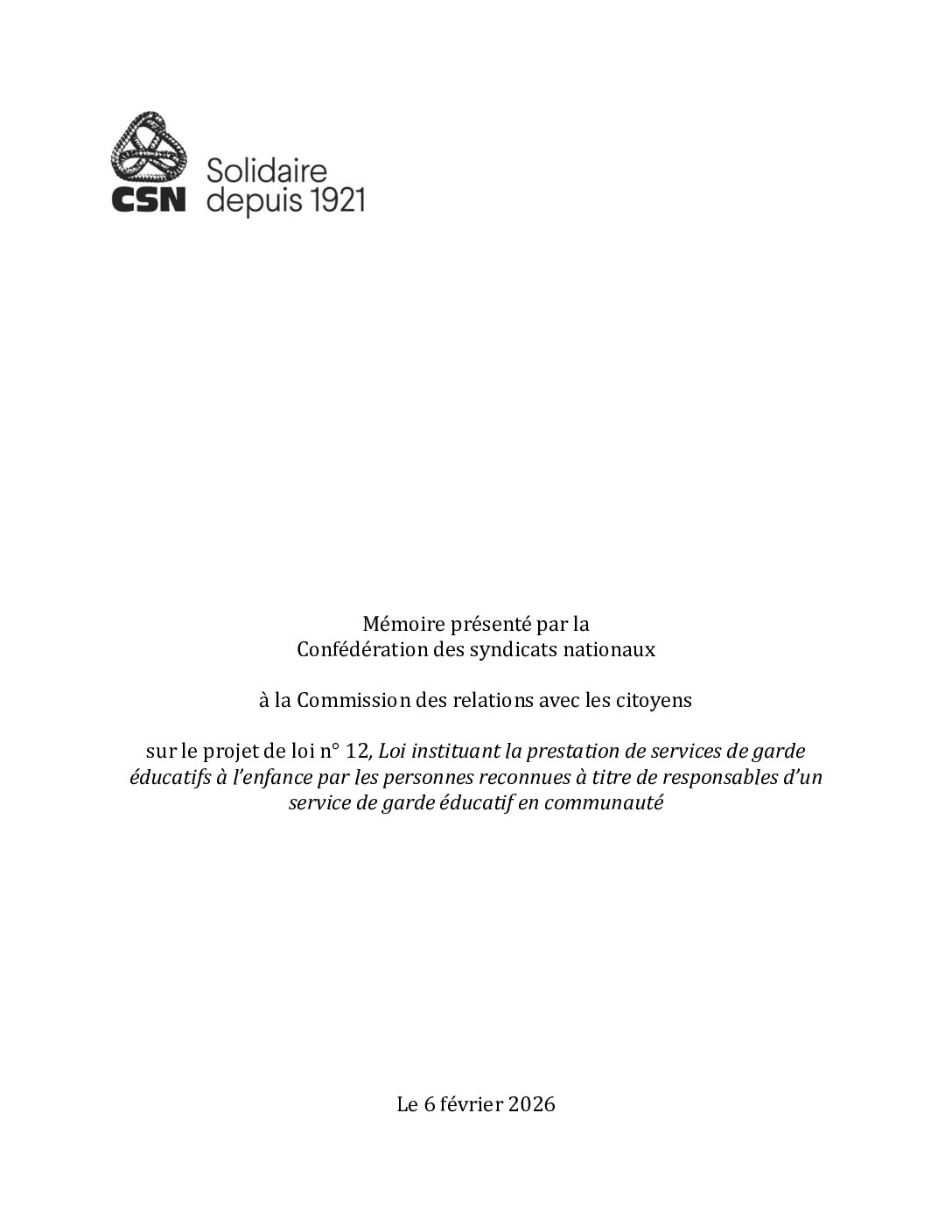Mémoire présenté par la CSN à la Commission des relations avec les citoyens sur le projet de loi 12, Loi instituant la prestation de services de garde éducatifs à l’enfance par les personnes reconnues à titre de responsables d’un service de garde éducatif en communauté
